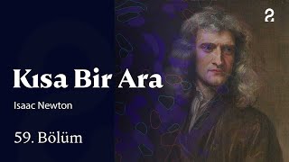 Isaac Newton | Kısa Bir Ara | 59. Bölüm @trt2