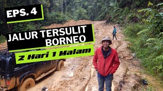 KM Documentary Episode 4 Jalur Tersulit dari North Borneo