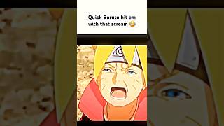 QUICK BORUTO HIT EM WITH A SCREAM! #popular #boruto #trending #funny