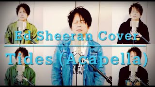 Ed Sheeran - Tides (Acapella) Cover Chrus Only / エドシーラン