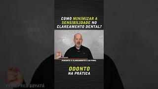 Como minimizar a sensibilidade no clareamento dental