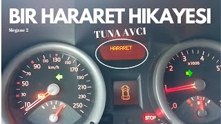 Megane 2 - Yalancı Hararet Hikayesi ve Çözümü!