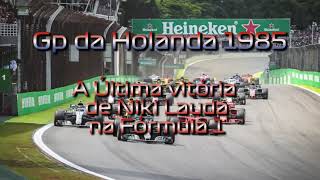 Gp da Holanda 1985 - A Última vitória de Niki Lauda na Fórmula 1