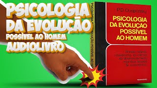 Psicologia da Evolução Possível ao Homem Audiolivro Completo (Voz Masculina)