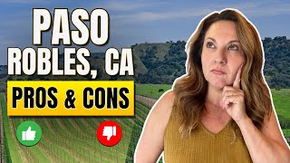 Pros And Cons Of Living In Paso Robles California - Things Have Changed!