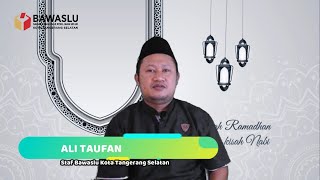 Buah Dari Kesabaran Nabi Ayub AS | Tausiyah Ramadhan Part 10 Bawaslu Tangsel | Ali Taufan