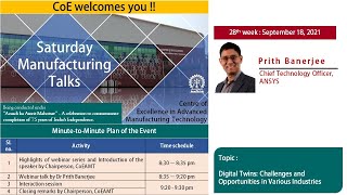 28th webinar (18-September-2021) of Saturday Manufacturing Talks by Dr. Prith Banerjee