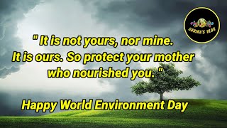 HAPPY WORLD ENVIRONMENT DAY | BEST ENVIRONMENT QUOTES | INAPRATIONAL QUOTES