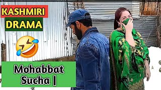 Kashmiri Drama || Mohabbat Sucha || Part 4|| Khull Tigers