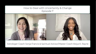 How to Deal with Uncertainty & Change: Episode 7