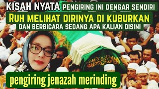 Merinding!! Ruh melihat dirinya di kuburkan dan berbicara ( sedang apa kalian disini  )