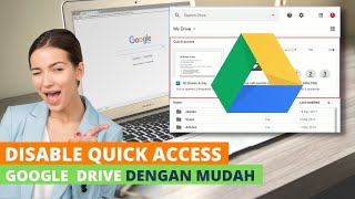 Cara Disable Quick Access Di Google Drive !