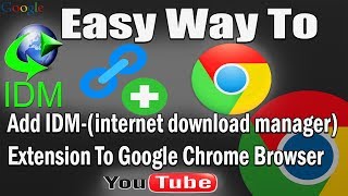 How To Add IDM Extension To Google Chrome Browser  New Version 2019 [Solve Problem]