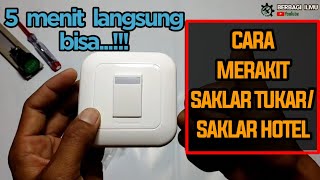 CARA PASANG SAKLAR TUKAR PANASONIC / SAKLAR HOTEL || SAKLAR 2 ARAH | How To Assemble The Swap Switch