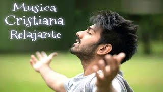 Música cristiana para Aliviar EL ESTRES Y LA ANSIEDAD 🔴 dormir profundamente #musica_relajante