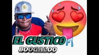 El Gustico - Boogaloo (Original)