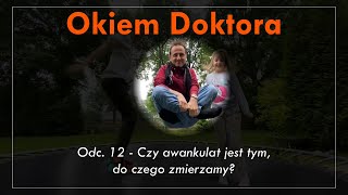 Okiem Doktora #12 - Czy awunkulat jest tym, do czego zmierzamy?