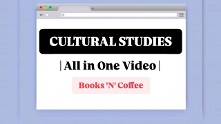 Cultural Studies | A Complete Study With Notes