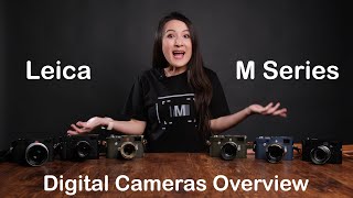 Leica M Series Digital Cameras Overview - M8, M8.2, M9, M9P, MM, ME, 240, 246, 262, M10-P-D-M-R, M11