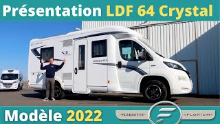 Présentation du 64 LDF FLEURETTE 2022 Edition Crystal *Instant Camping-Car**