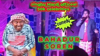 New santali comedy bahadur Soren lipi ghutu melodi program singhu Mardi officeal 50k celebrities