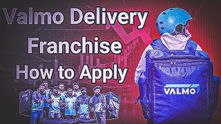 How to Apply VALMO Delivery Franchise || VALMO Courier Delivery Franchise kaise le | VALMO Logistics