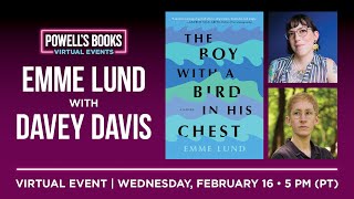 Emme Lund presents The Boy With a Bird in His Chest in conversation with Davey Davis