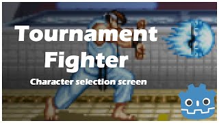 Godot Tutorial || Part 4 || Tournament Fighter || Character Selection Screen ||  Godot 3.x