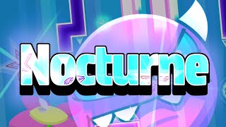 (Medium Demon) "Nocturne" by SnowEye & more - Geometry Dash