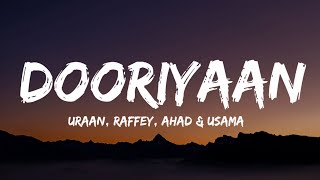 Uraan - DOORIYAAN (Lyrics - Lyrical Video) | Raffey | Ahad | Usama