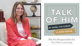 Talk Of Him - EP 1 - We Are Responsible for Our Own Learning