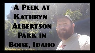 A little Peek at Kathryn Albertson Park in Boise, Idaho