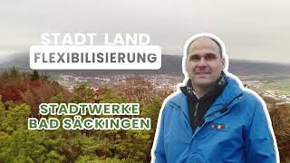 Stadt, Land, Flexibilisierung - Stadtwerke Bad Säckingen