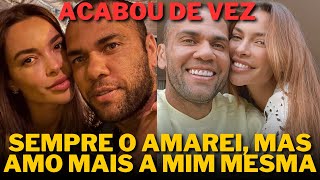 Esposa de Daniel Alves, Joana Sanz DECLARA O FIM DO CASAMENTO com Daniel Alves