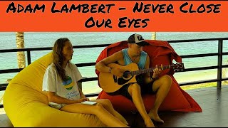 Adam Lambert - Never Close Our Eyes (Acoustic guitar cover)