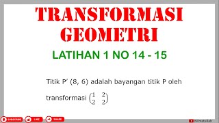 Pembahasan Soal Transformasi Geometri 1 No 14 - 15 | Transformasi dengan Matriks | Matematika SMA