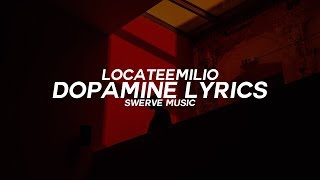 LocateEmilio - Dopamine (Lyrics / Lyric Video)