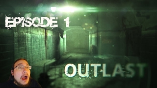 YOU ASKED FOR THIS!! Outlast - Episode 1