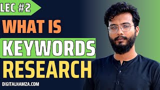 What is keyword Research | Keyword research Course Lec #2