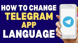 How To Change App Language In Telegram 2023