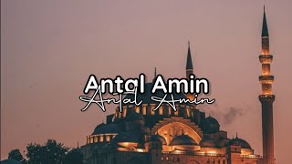 Antal Amin - Cover Lirik Arab Latin & Terjemahan (Versi Syahla Ali)