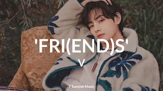 'FRI(END)S' - V (Lyrics)