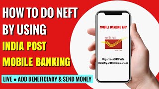 How to do NEFT by DOP Mobile Banking | Add beneficiary in DOP Mobile Banking | Post Office NEFT