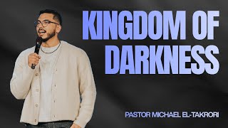 Kingdom of Darkness | Michael El-Takrori