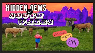 Hidden Gems of South Wales (let's take a trip and make a zine)