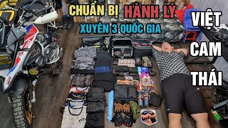 Chuẩn Bị Hành Lý Xuyên 3 Quốc Gia | Tour Việt-Cam-Thái | 9 Ngày - 3400km | BMW R1250 GSA