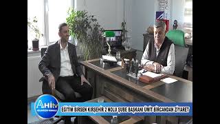 Eğitim Birsen Kırşehir 2 Nolu Şube Başkanı Ümit Bircandan Ziyaret