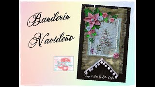 BANDERÍN NAVIDEÑO - DECO HOME - DECORACIÓN NAVIDEÑA - RETO CERECITAS ARTE Y SCRAP - #scrapbooking