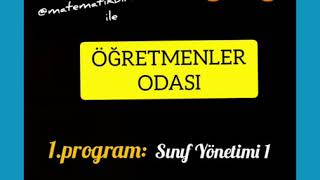 Öğretmenler Odası  1.Program Sınıf Yönetimi 1 @beyzateacherr ve @matematikbirsenliktir