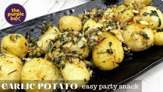 GARLIC POTATO | ideal party starter | 5 mins recipe | only 4 ingredients | anybody can cook